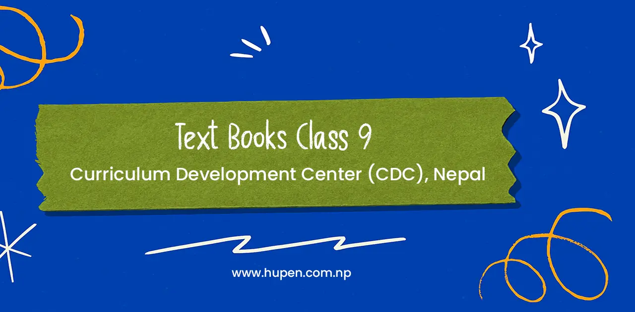 Class 9 Books – Curriculum Development Center (CDC) Nepal | Hupen